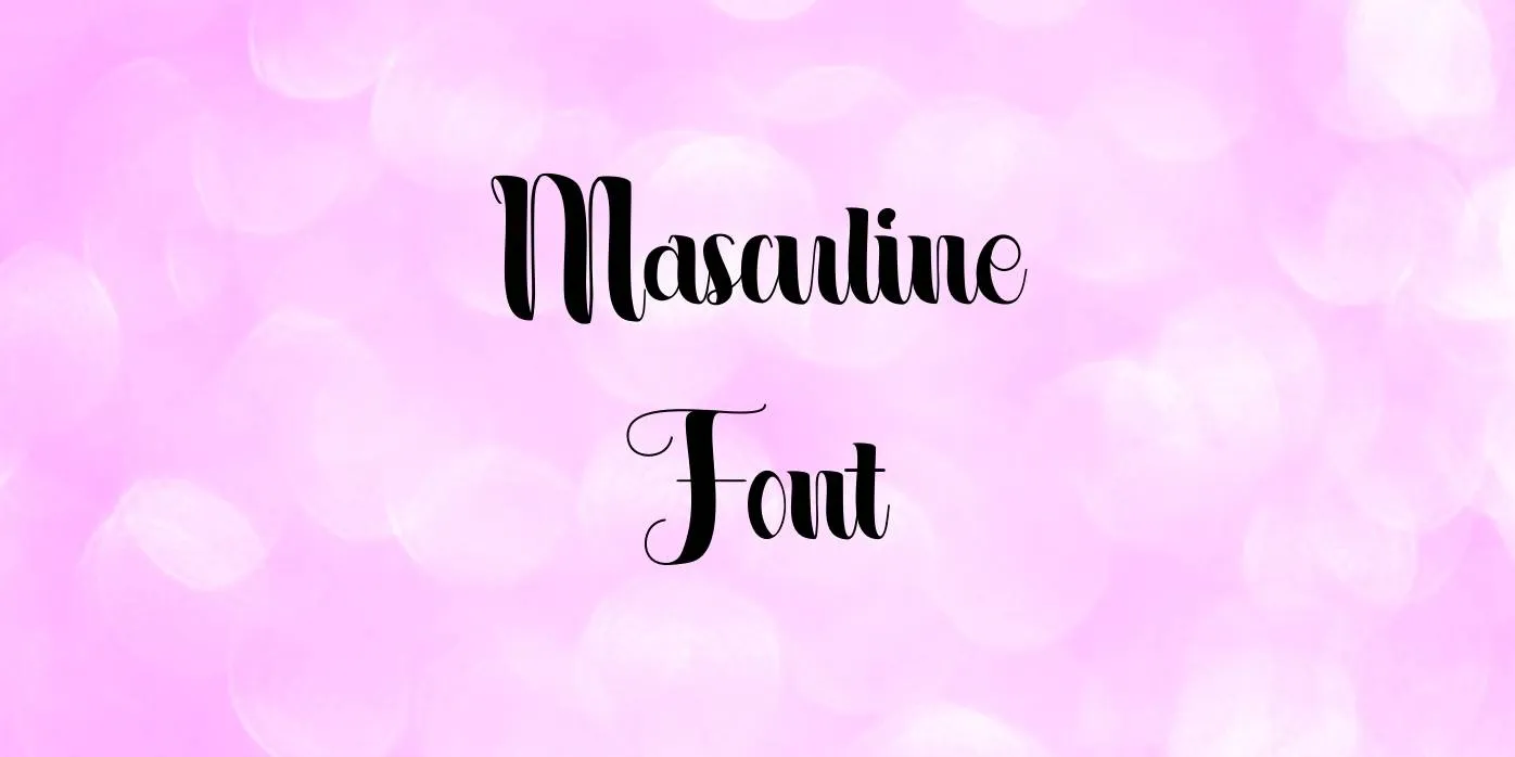 Masculine Font