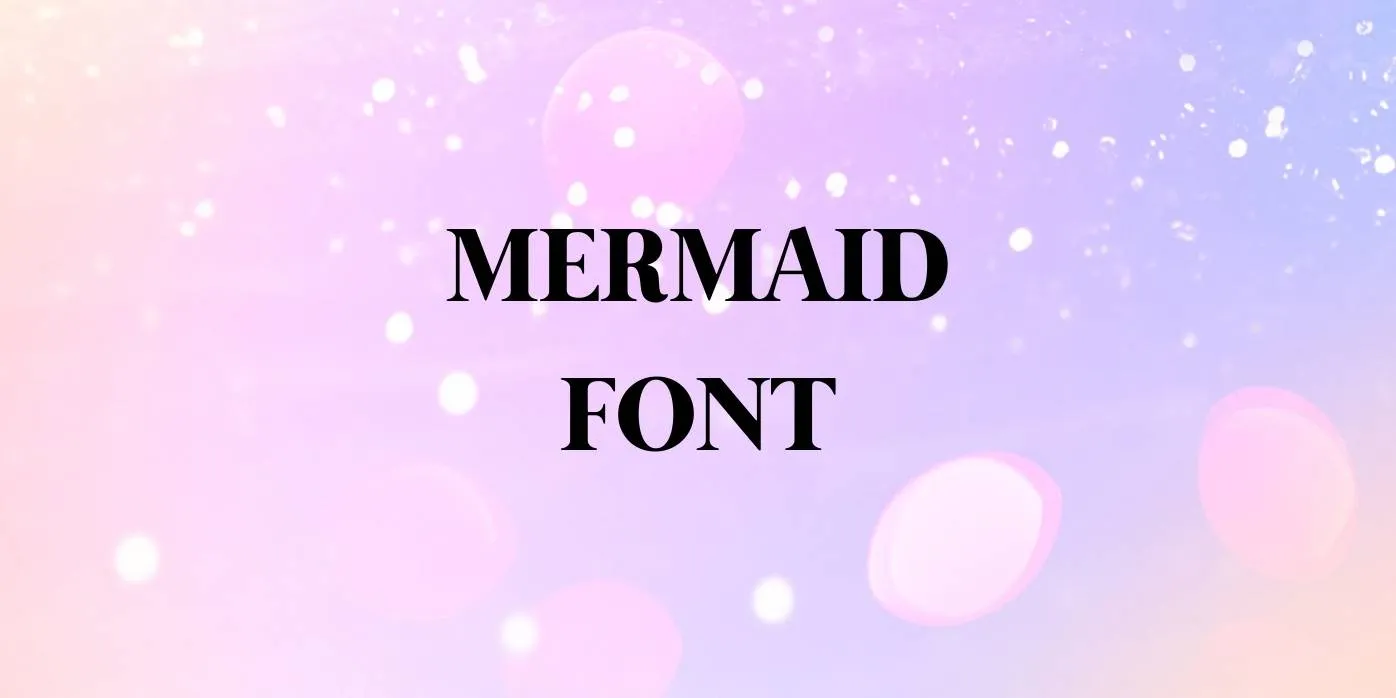Mermaid Font