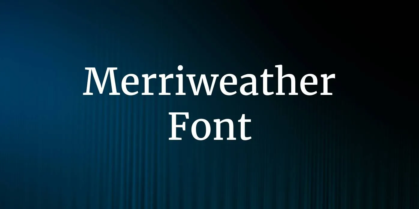 Merriweather Font