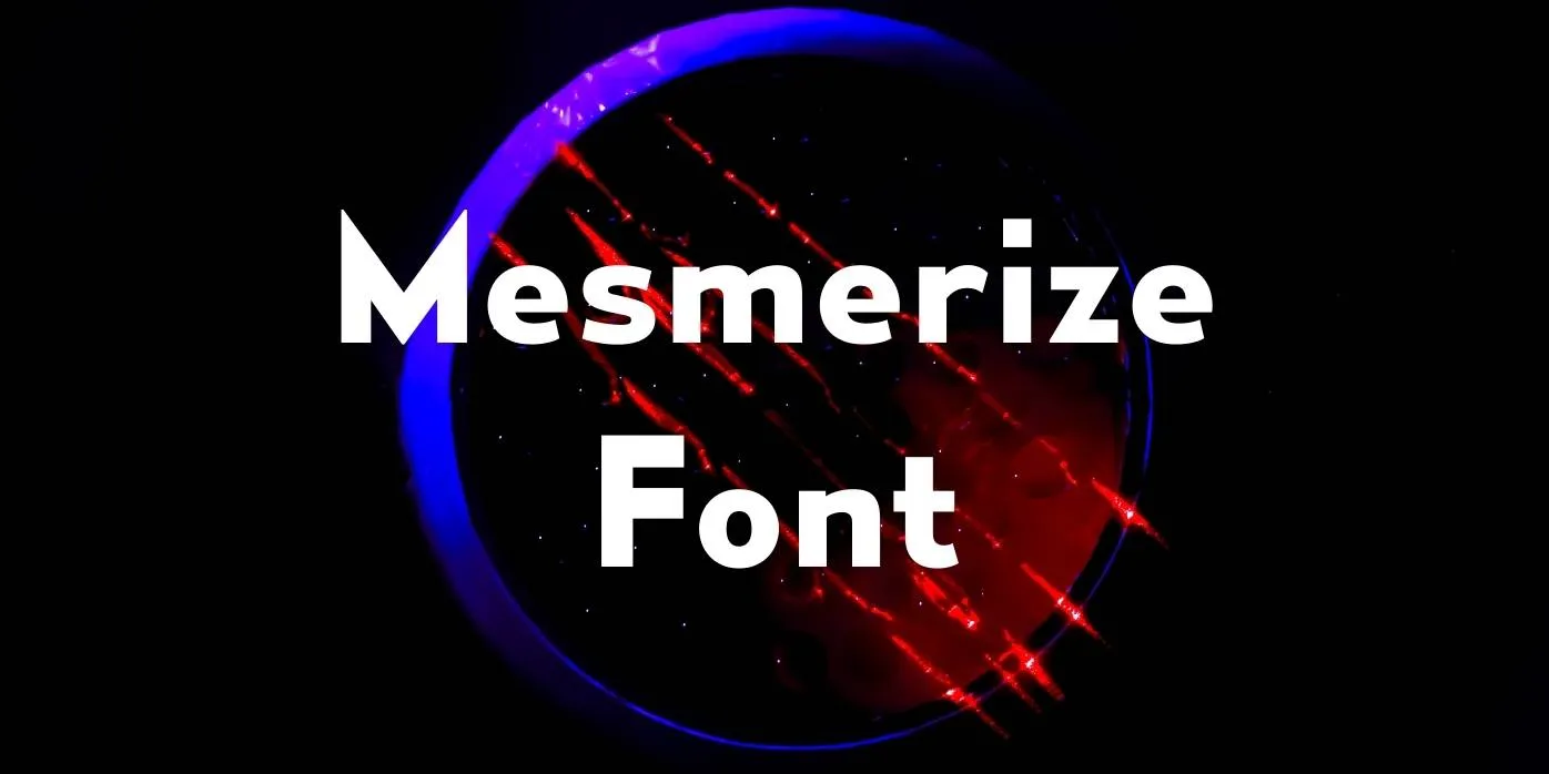 Mesmerize Font