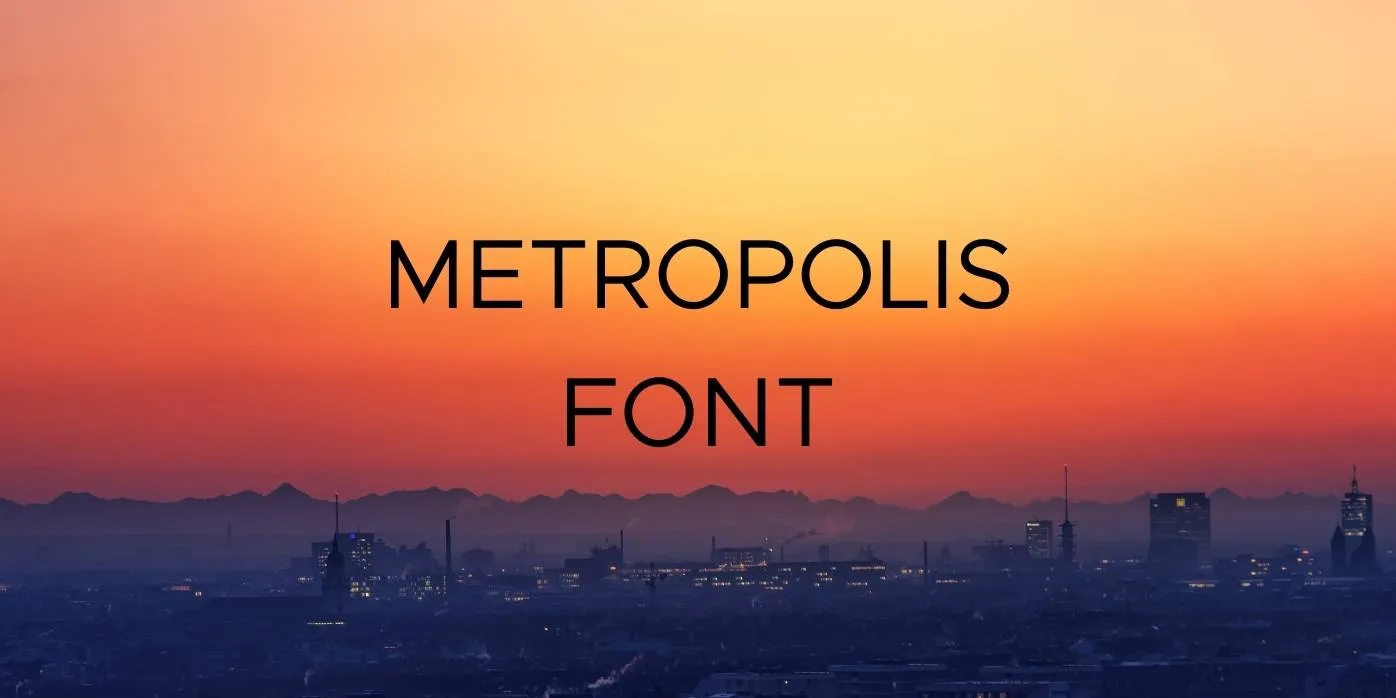 Metropolis Font