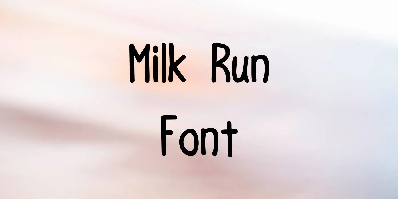 Milk Run Font