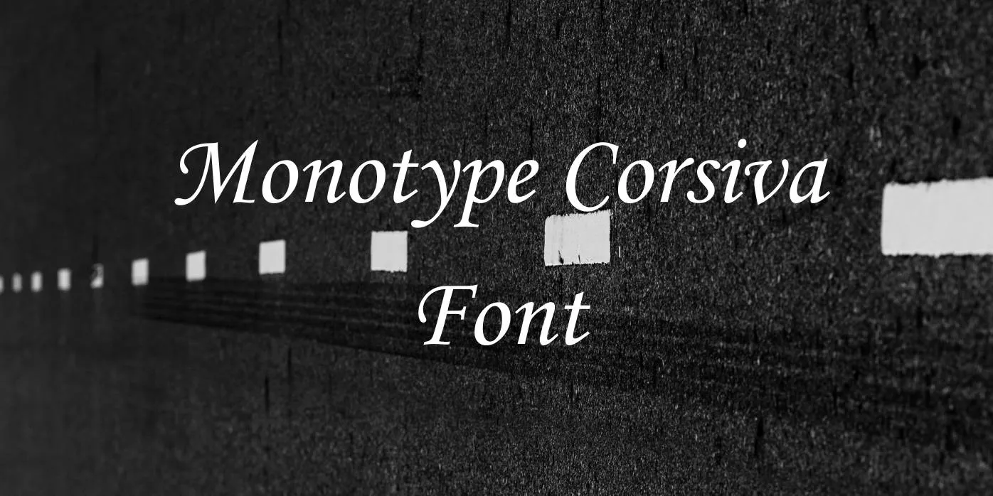 Monotype Corsiva Font
