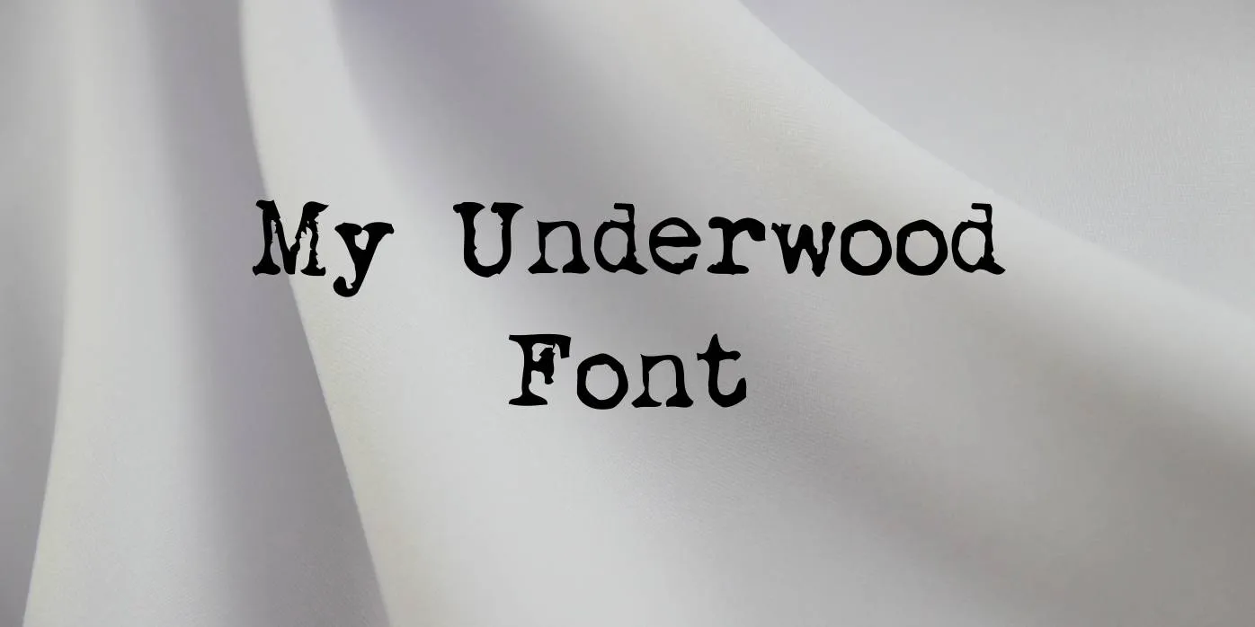 My Underwood Font
