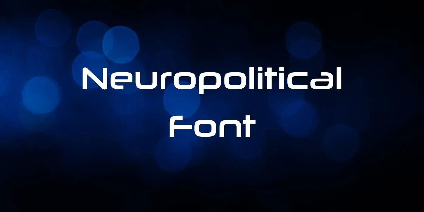 Neuropolitical Font