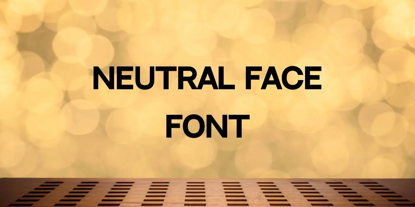 Neutral Face Font