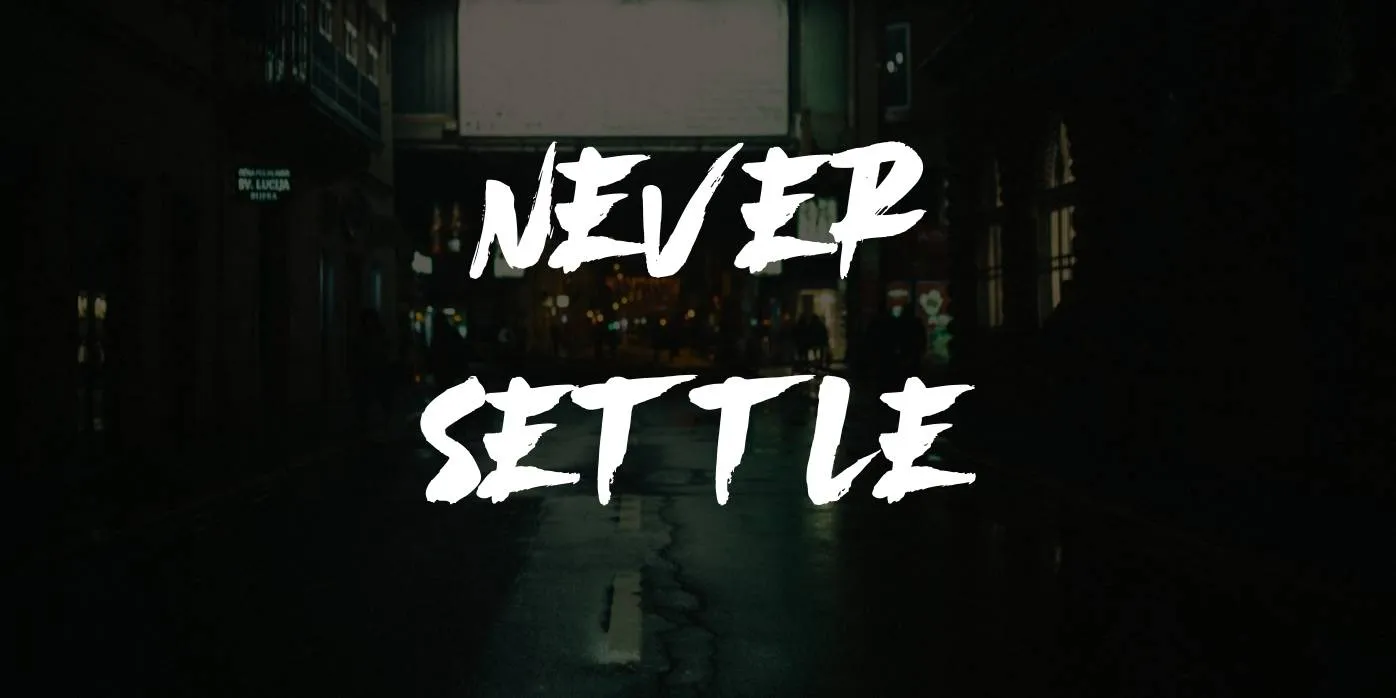 Never Settle Font