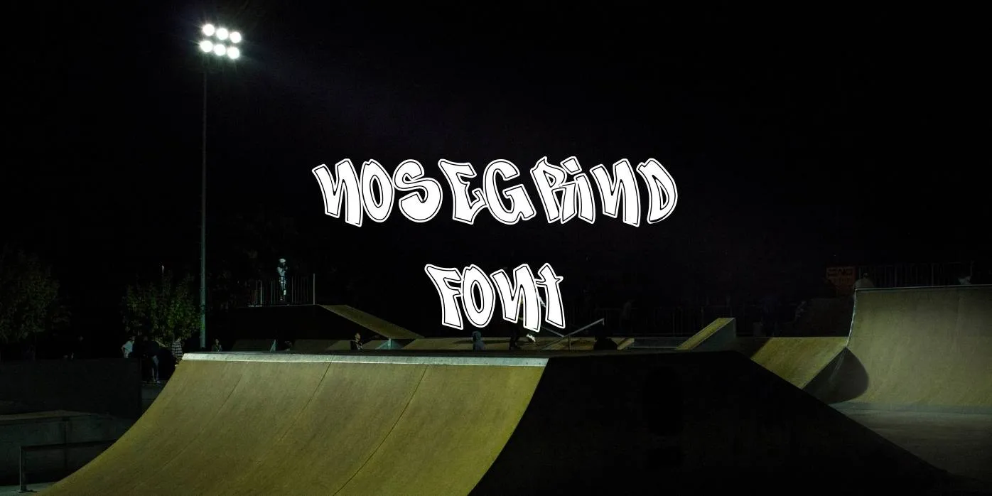 Nosegrind Font