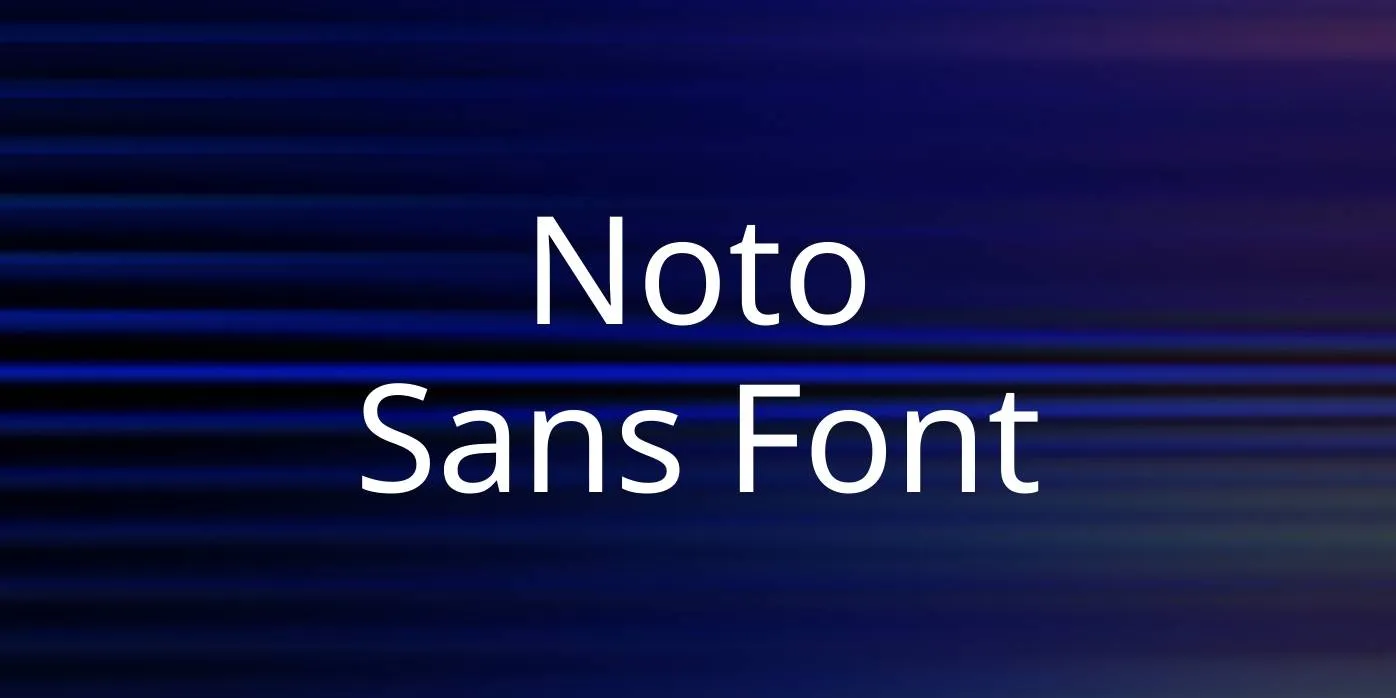 Noto Sans Font