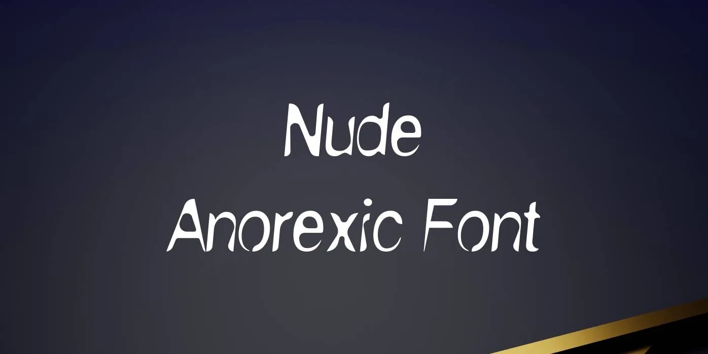 Nude Anorexic Font
