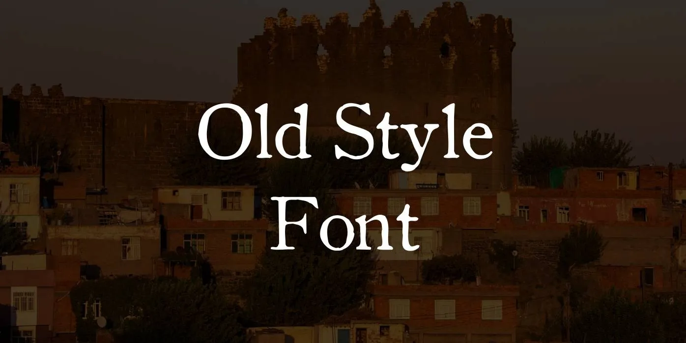 Old Style Font