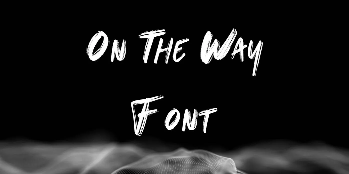 On The Way Font