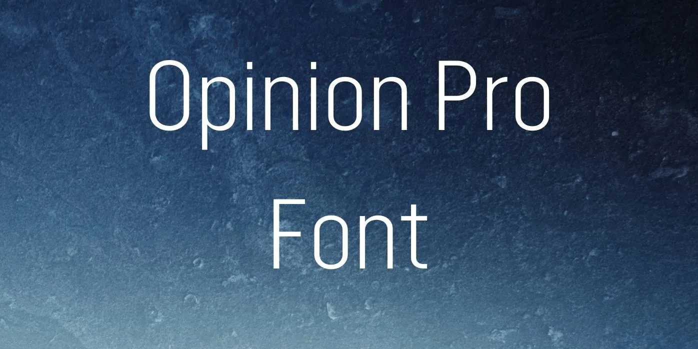 Opinion Pro Font