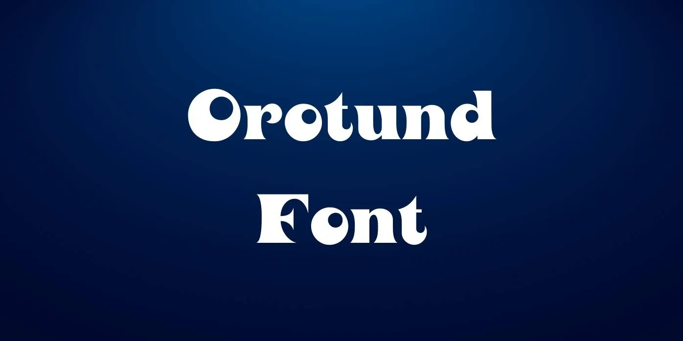 Orotund Font