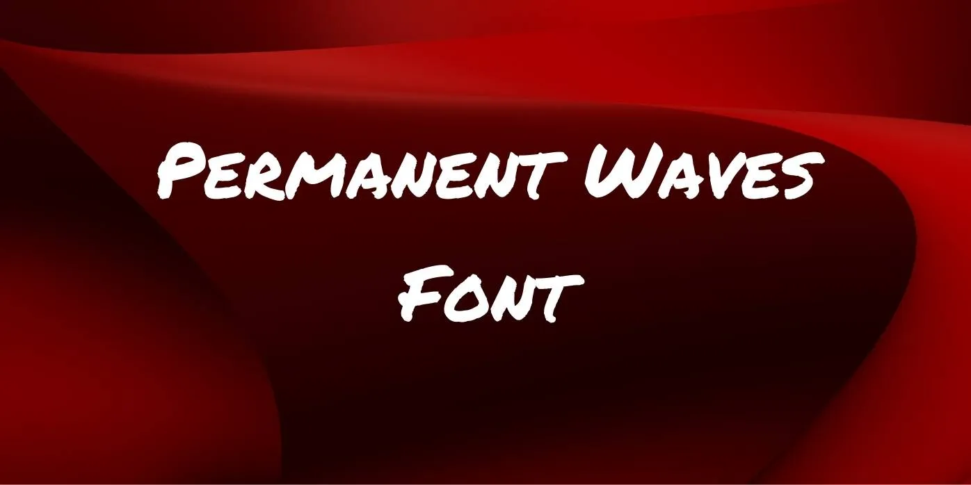Permanent Waves Font