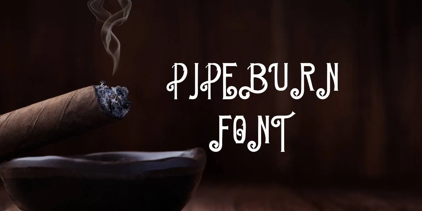 Pipeburn Font