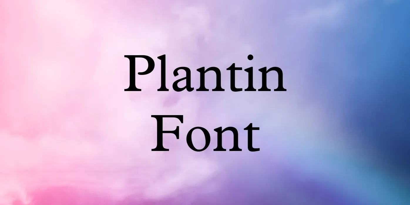 Plantin Font