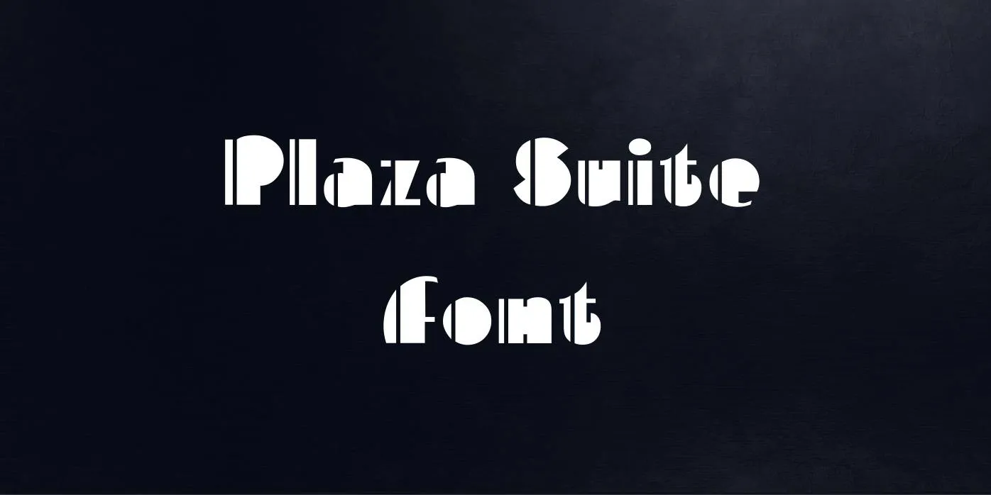 Plaza Suite Font