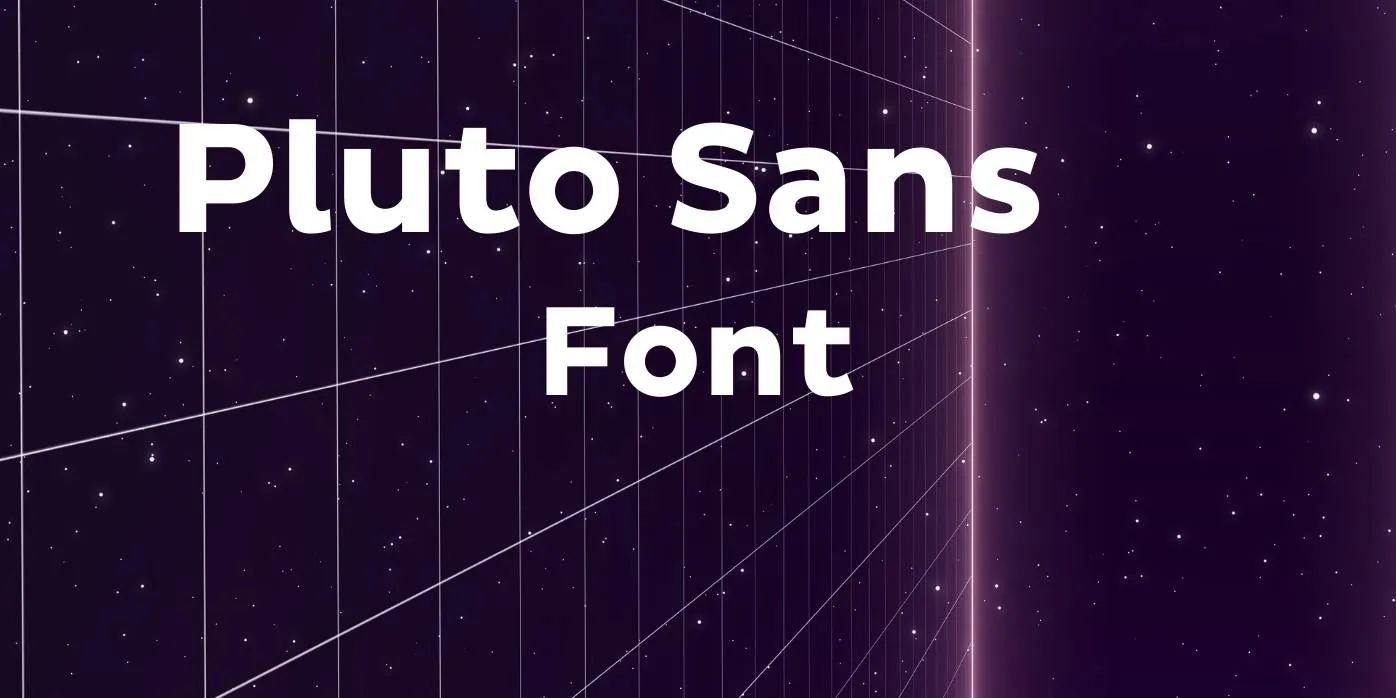 Pluto Sans Font