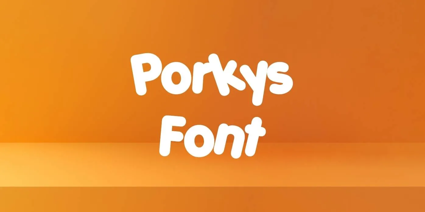 Porkys Font