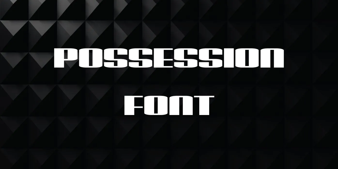Possession Font