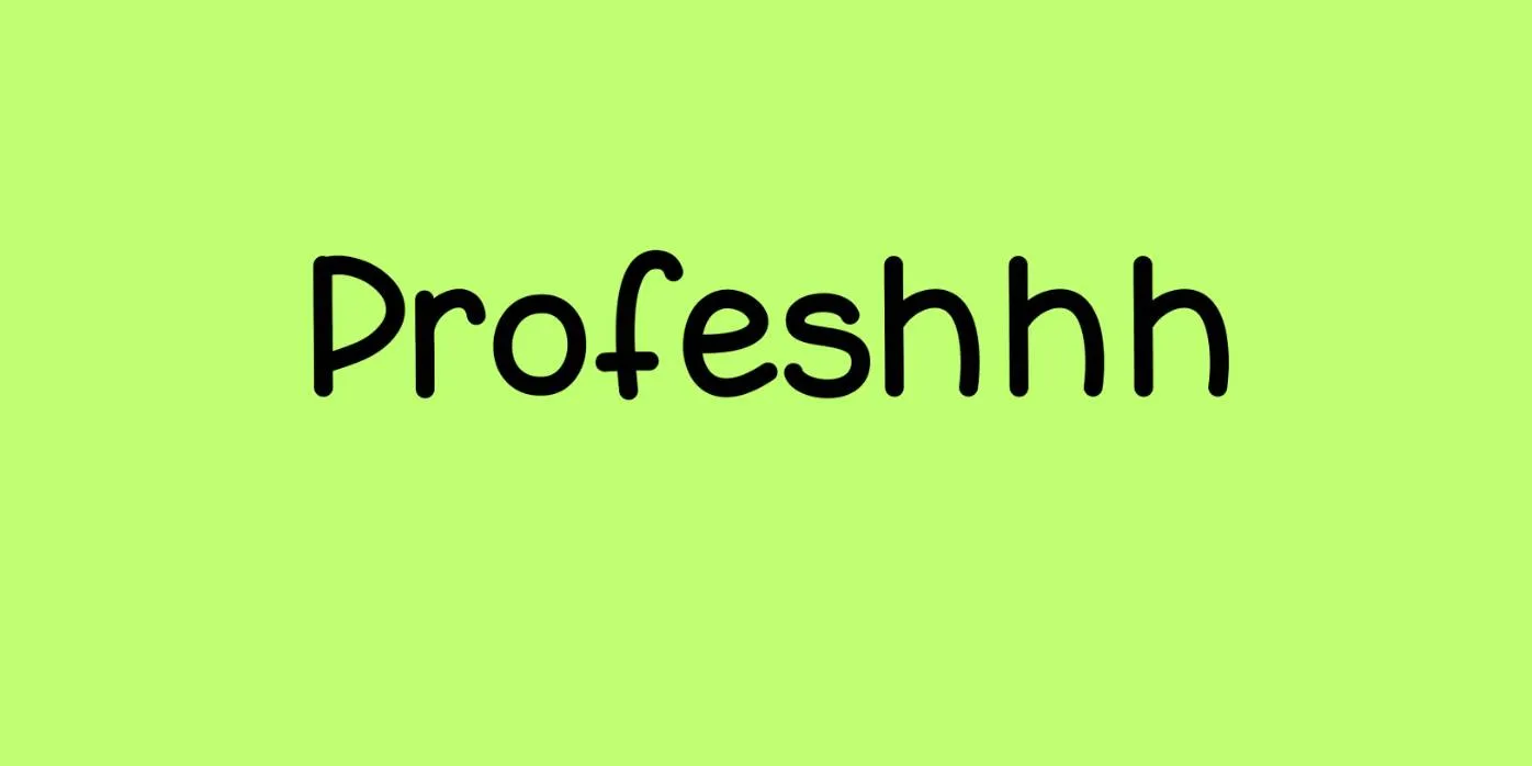 Profeshhh Font