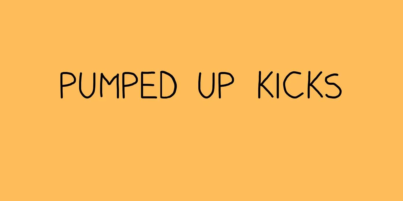 Pumped Up Kicks Font