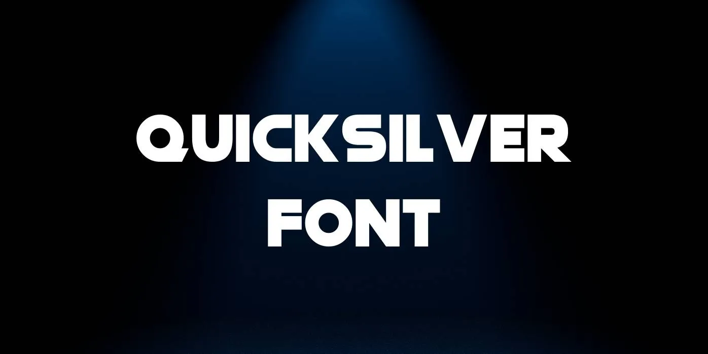 Quicksilver Font