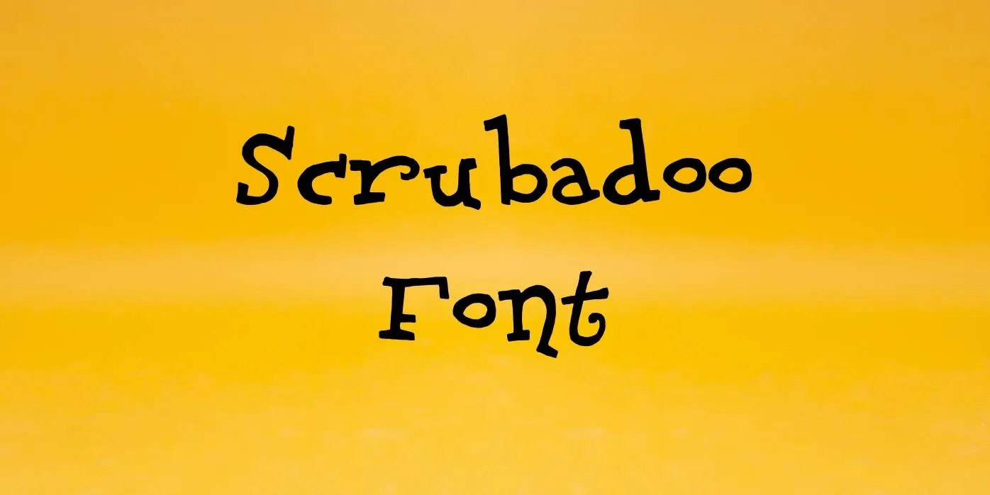 Scrubadoo Font