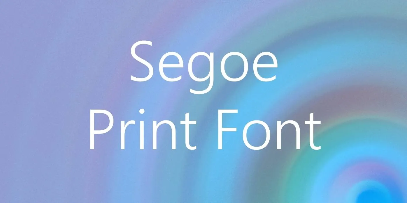 Segoe Print Font