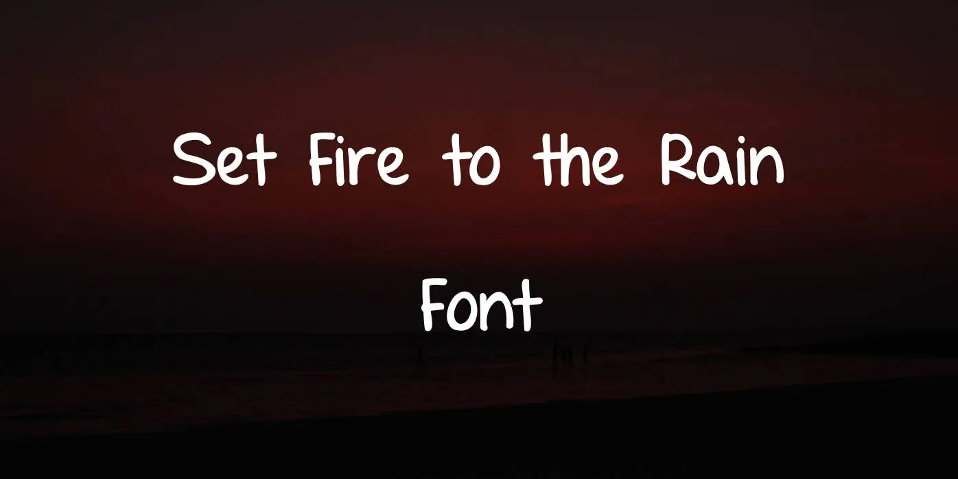 Set Fire To The Rain Font