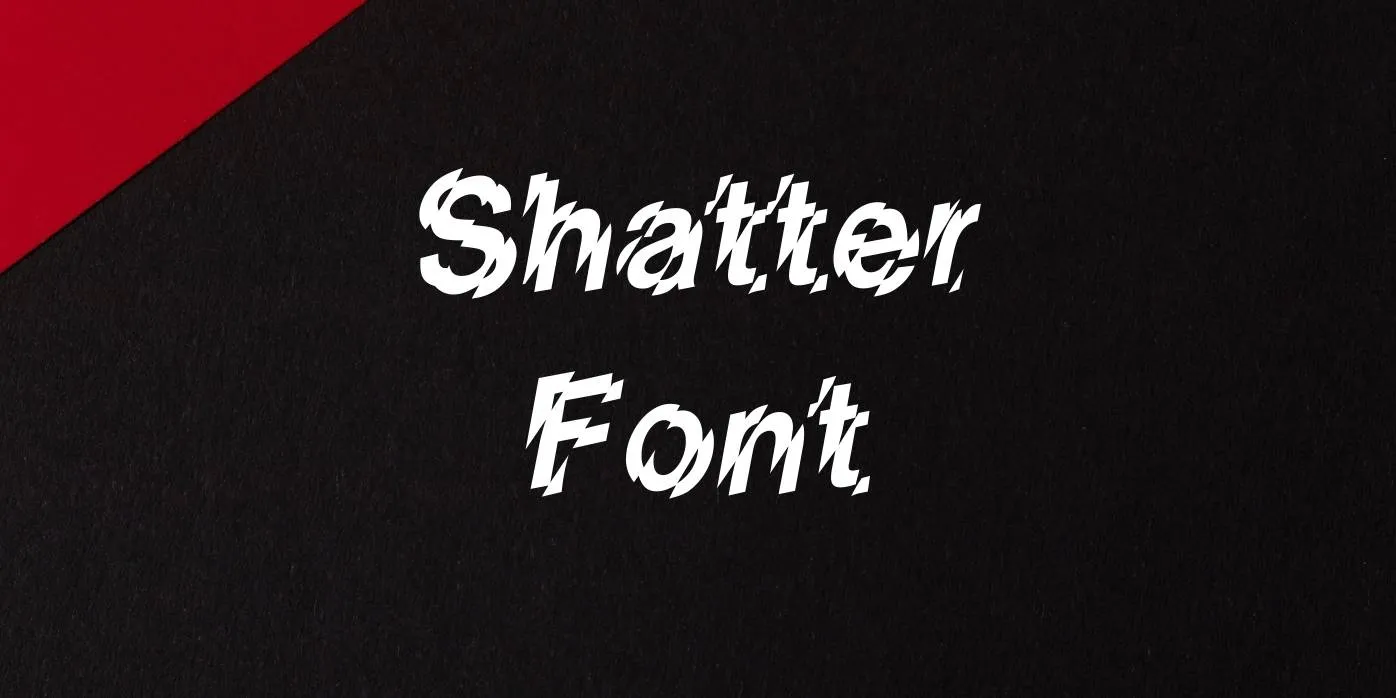 Shatter Font
