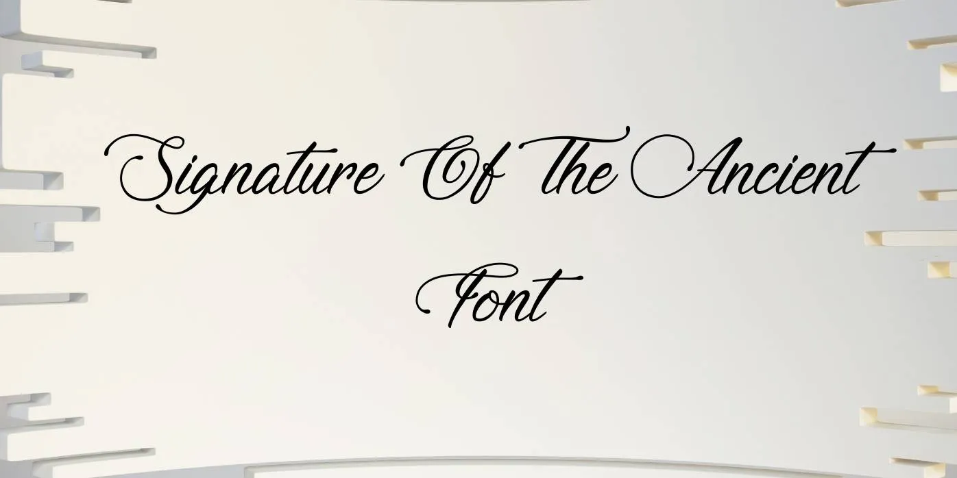 Signature Of The Ancient Font