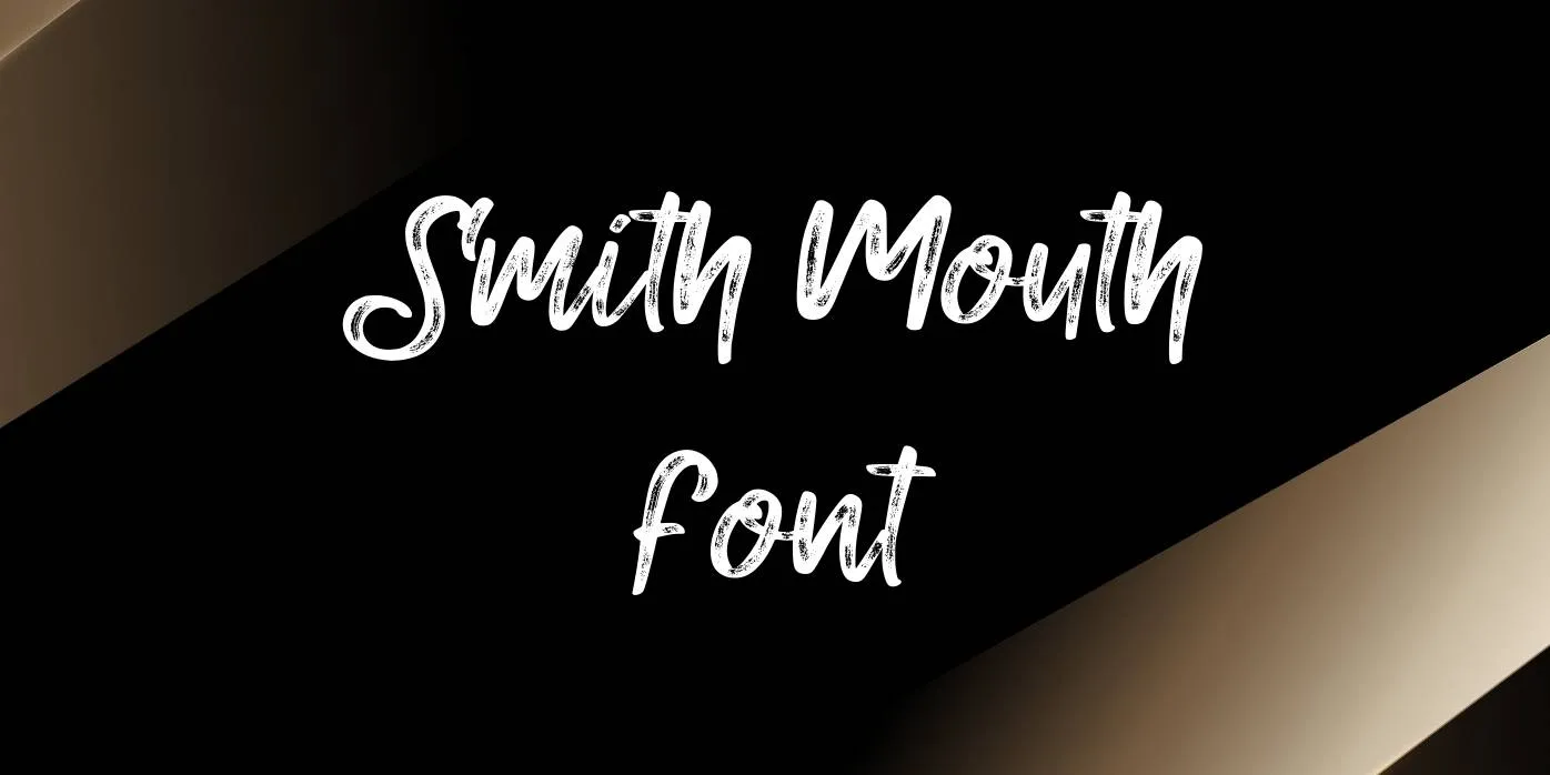 Smith Mouth Font