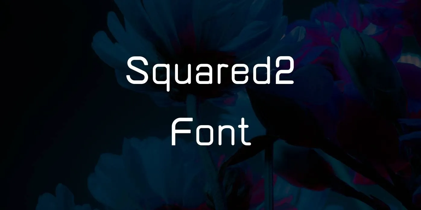 Squared2 Font