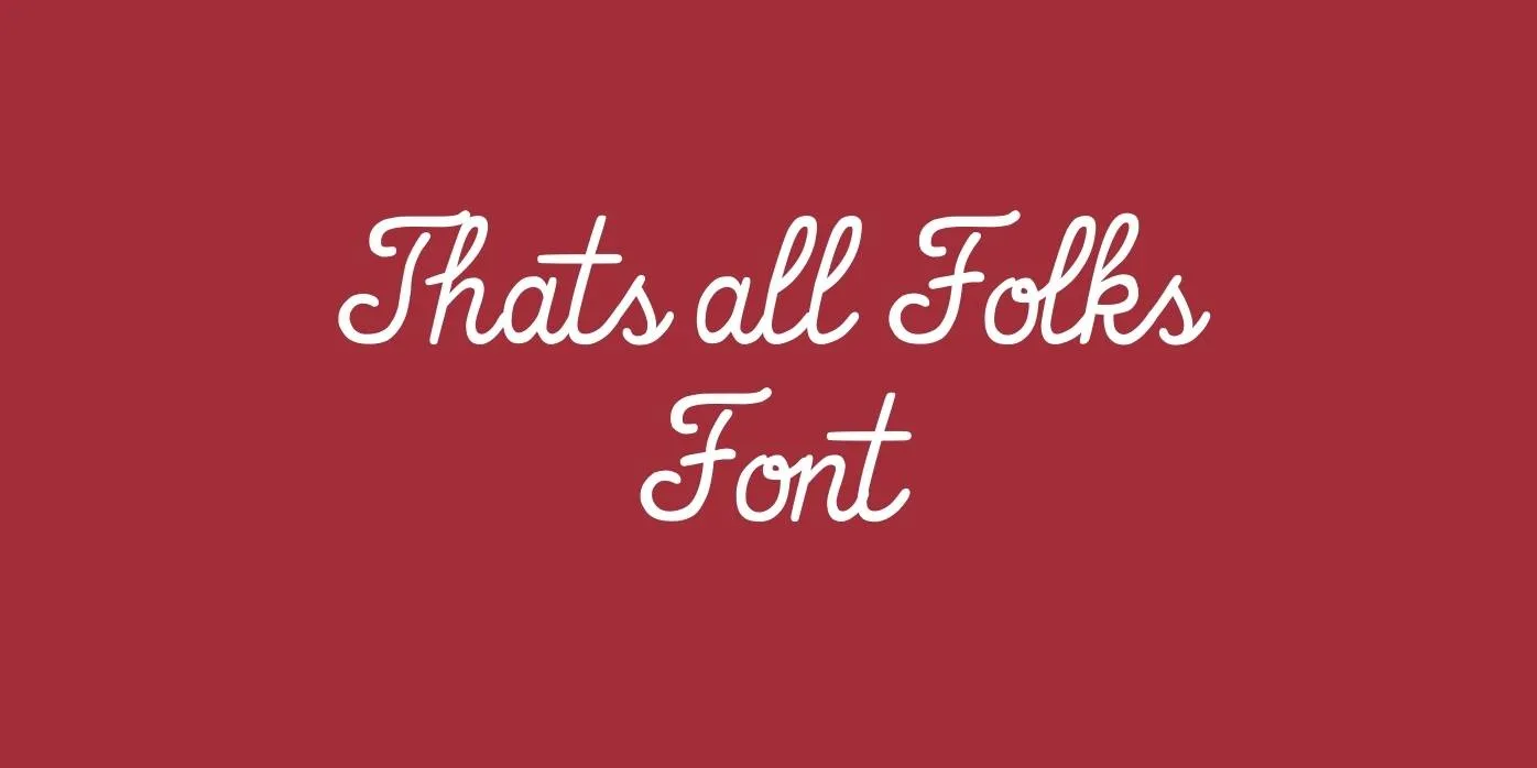 Thats All Folks Font