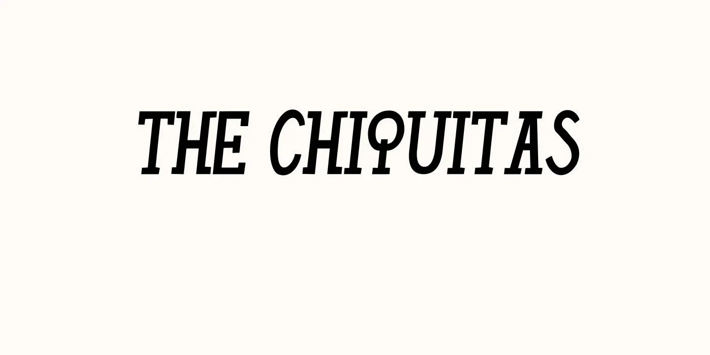 The Chiquitas Font