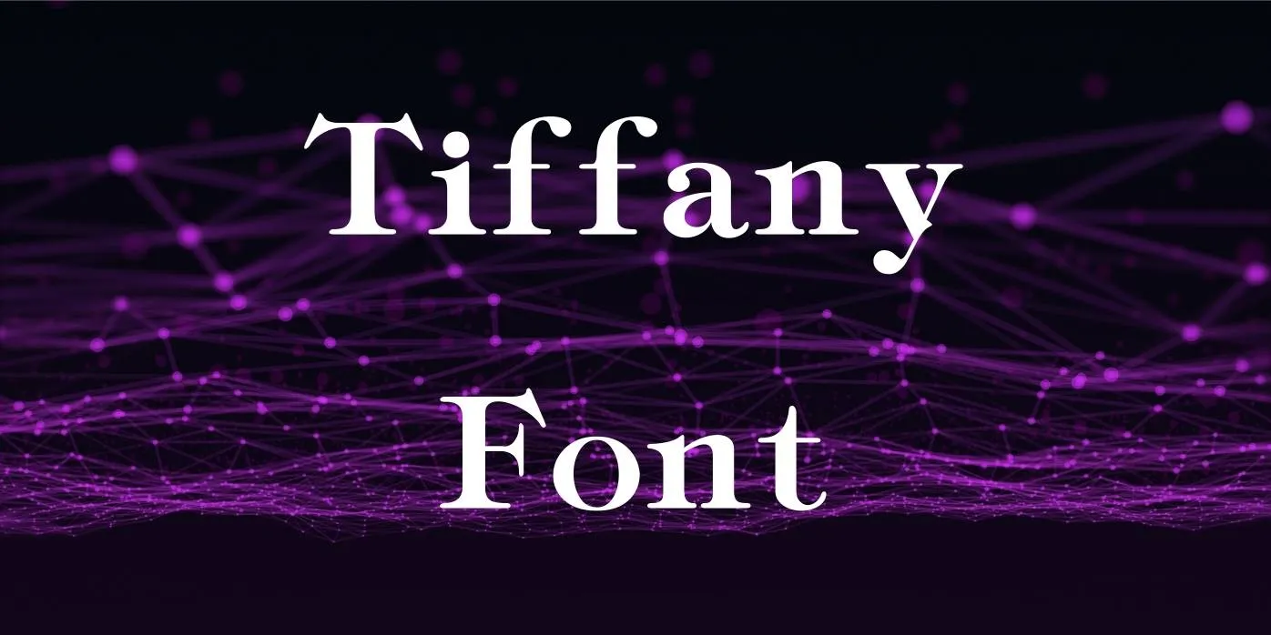 Tiffany Font