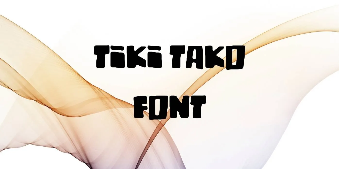 Tiki Tako Font