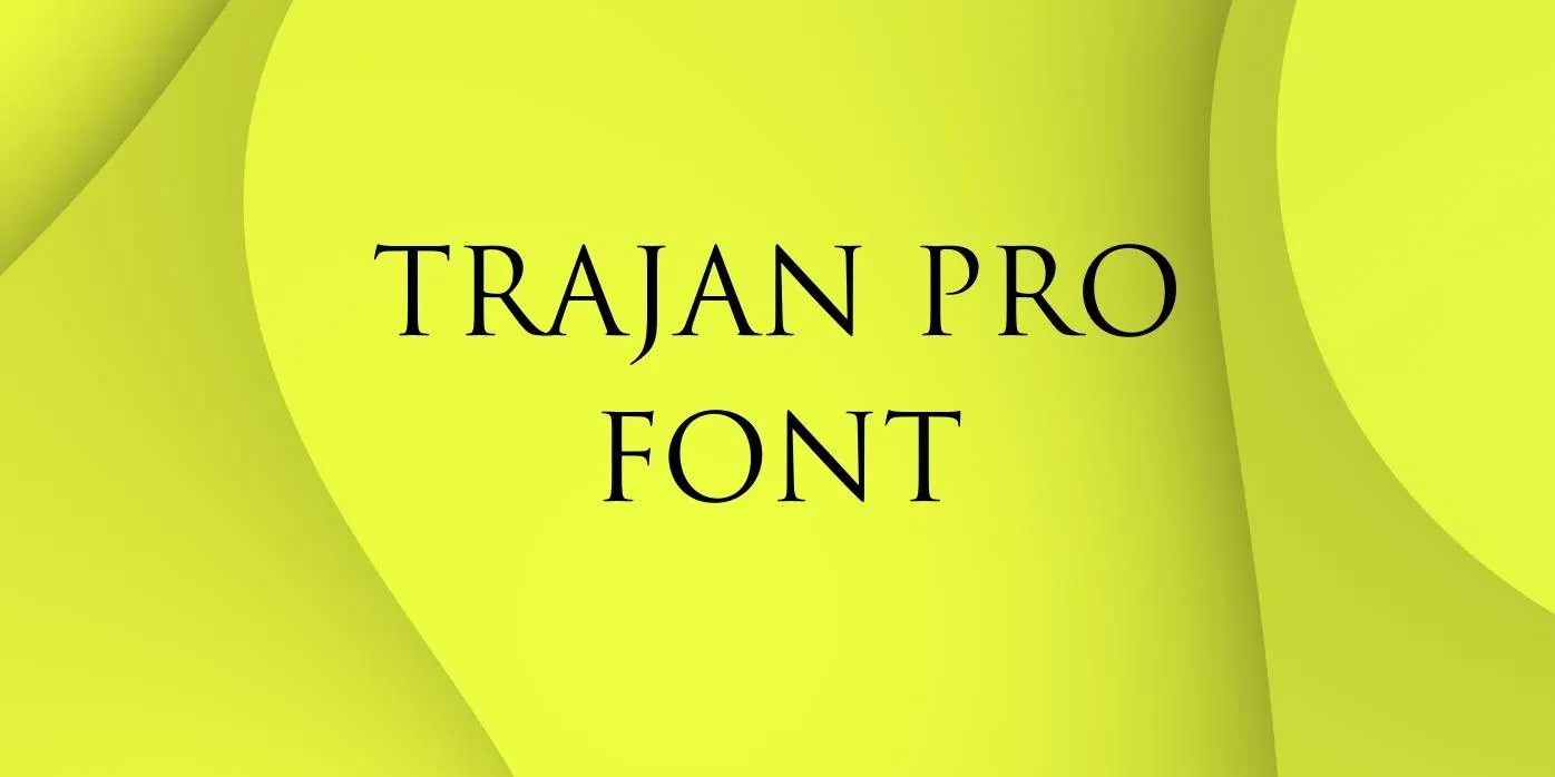 Trajan Pro Font