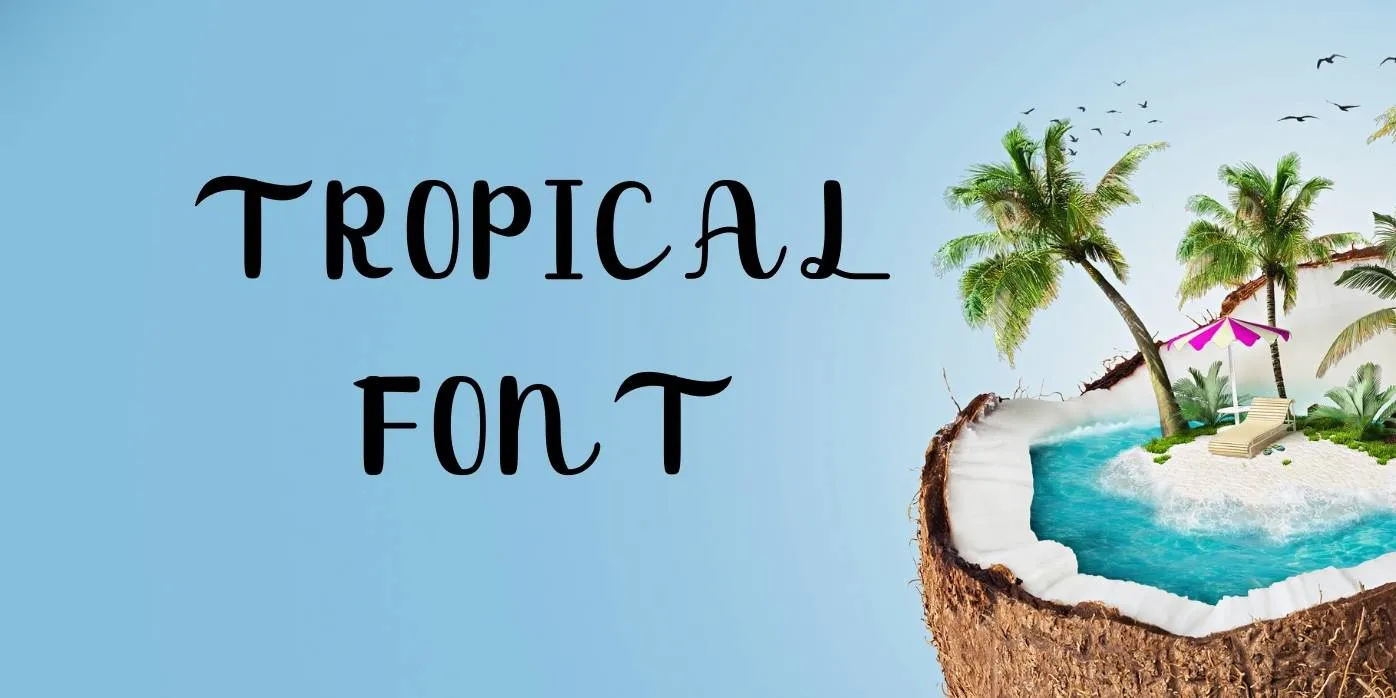 Tropical Font
