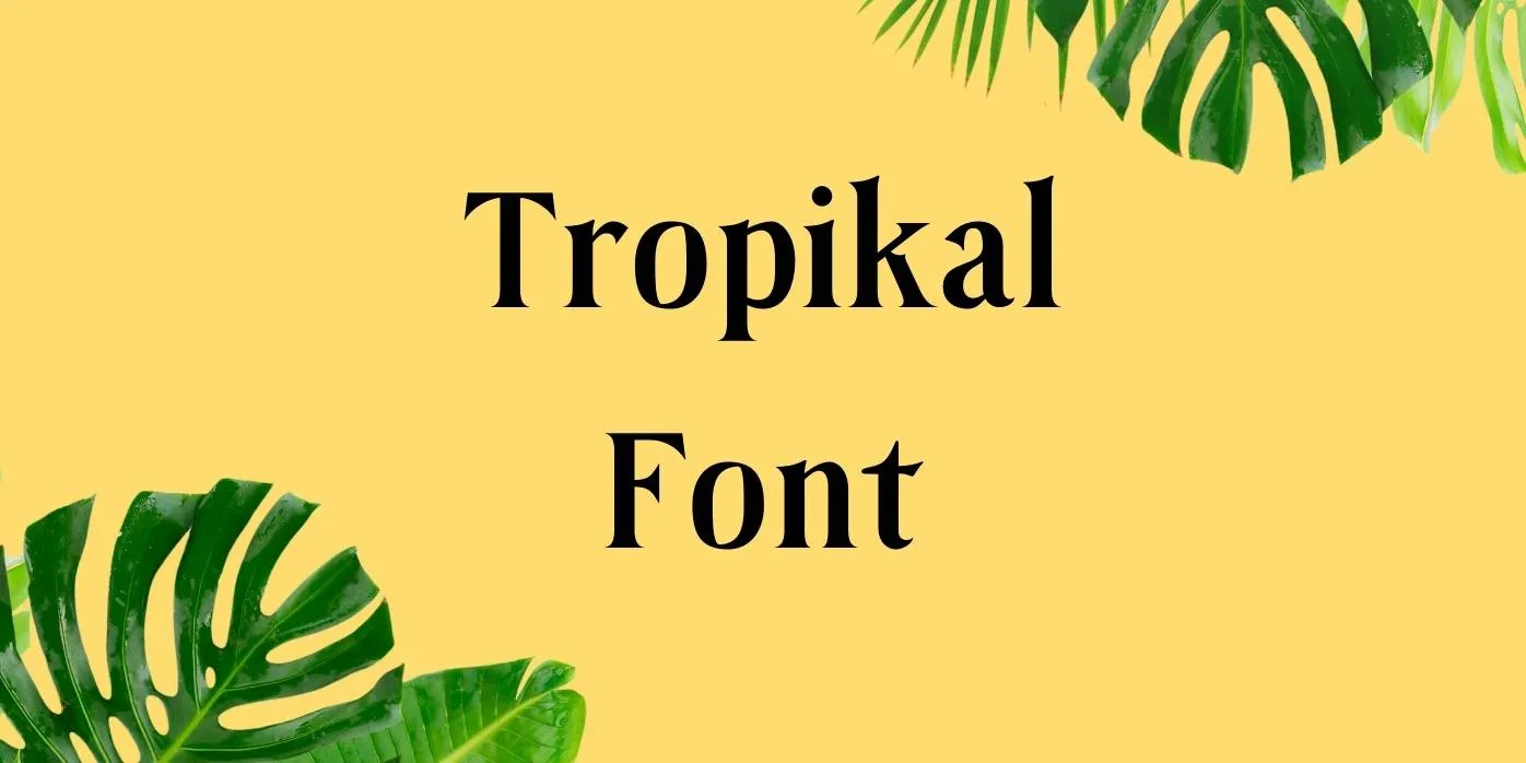 Tropikal Font