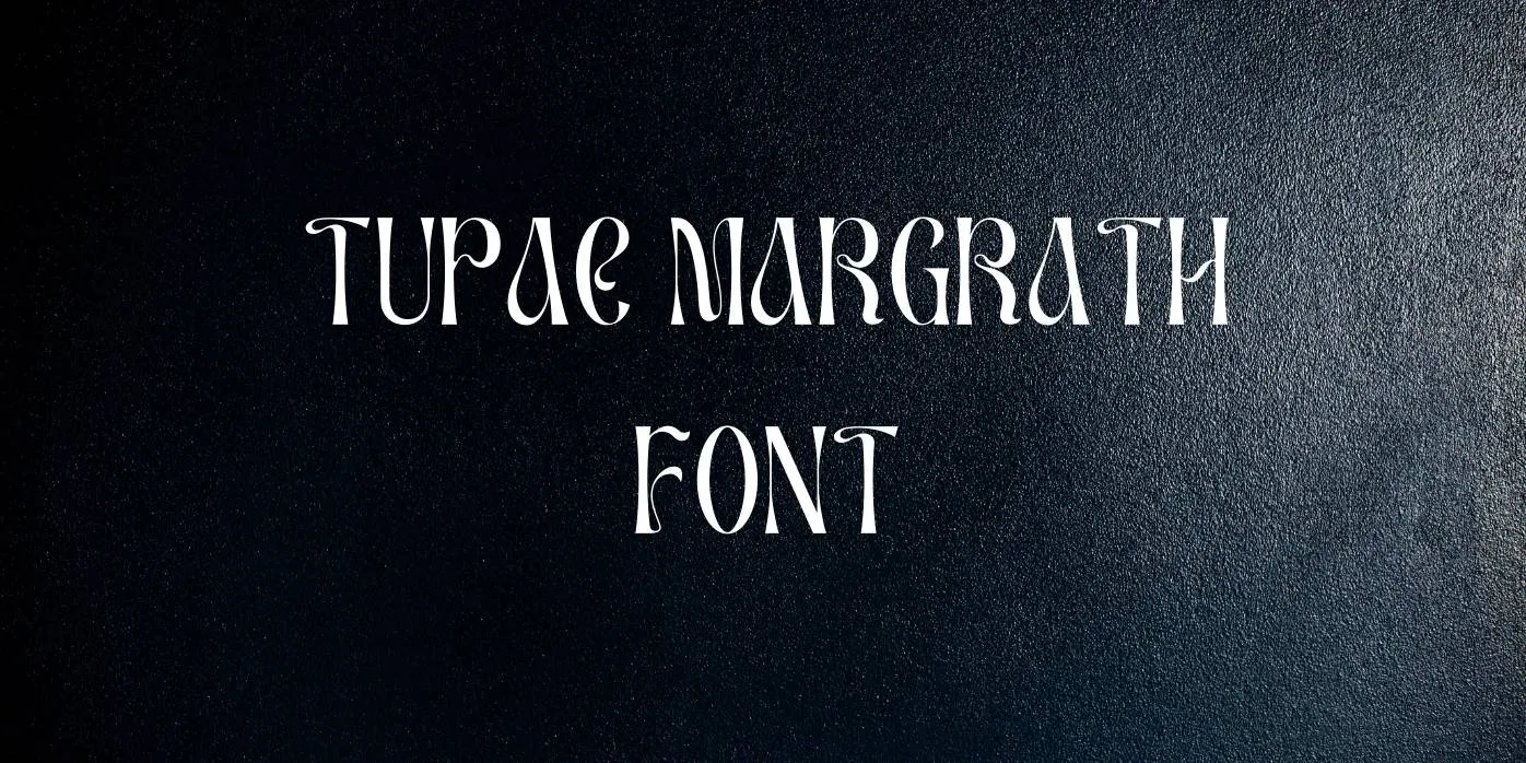 Tupac Margrath Font