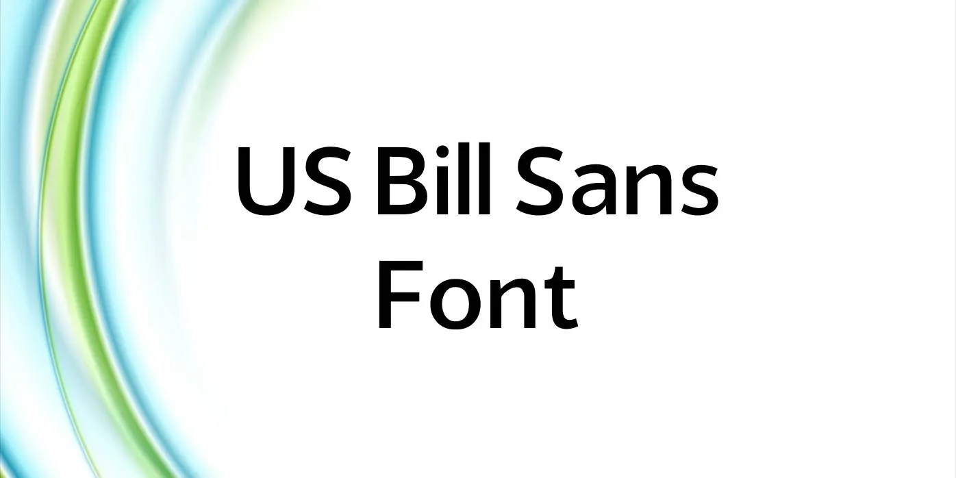 US Bill Sans Font