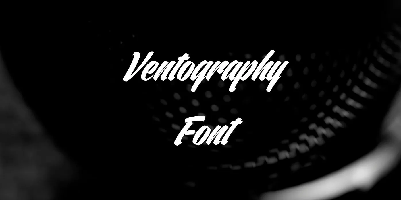 Ventography Font