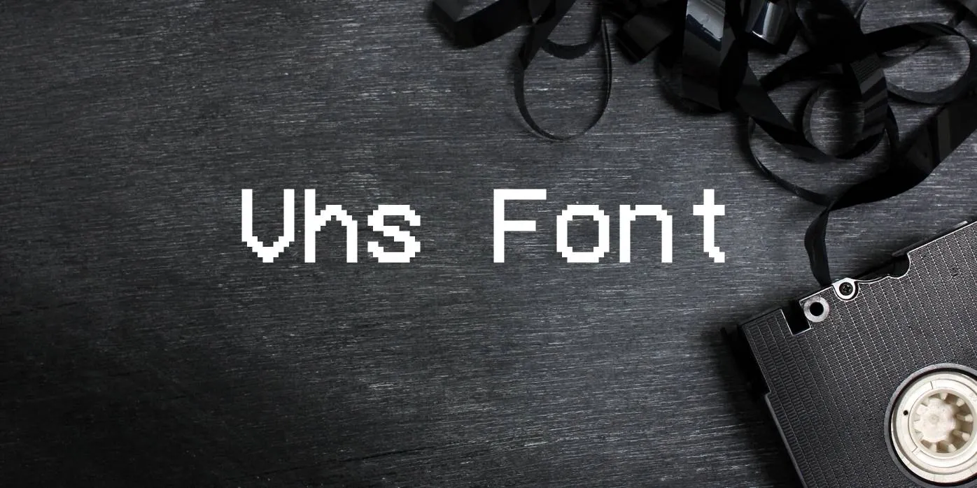 Vhs Font