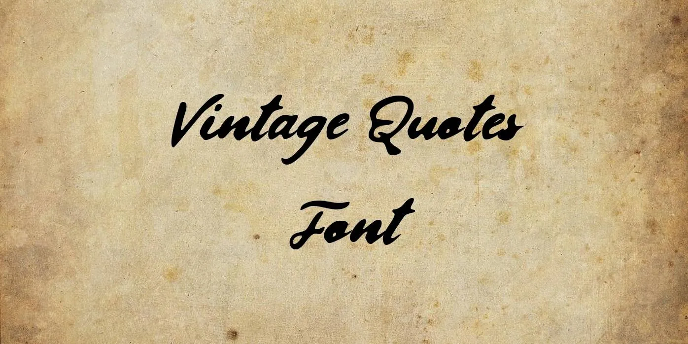 Vintage Quotes Font