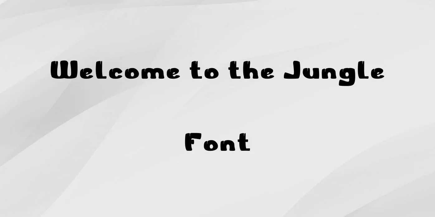 Welcome To The Jungle Font