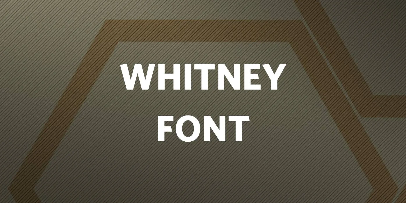 Whitney Font