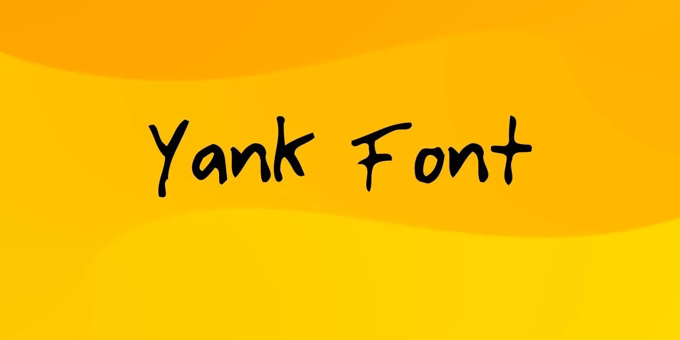 Yank Font
